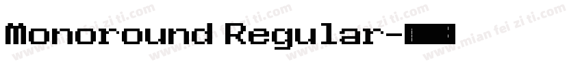 Monoround Regular字体转换
